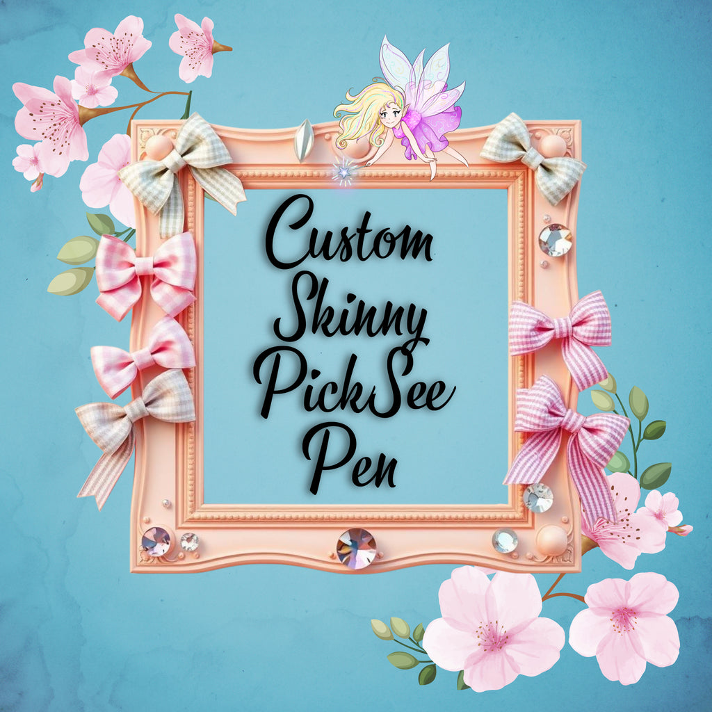 Custom Skinny PickSee Pen