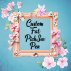 Fat Custom PickSee Pen